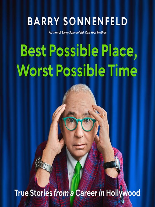 Title details for Best Possible Place, Worst Possible Time by Barry Sonnenfeld - Available